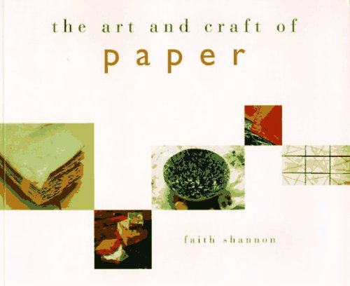 Shannon, Faith Marshall, Peter/The Art And Craft Of Paper